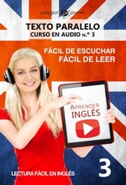 Aprender inglés | Fácil de leer | Fácil de escuchar | Texto paralelo CURSO EN AUDIO n.º 3 Polyglot Planet