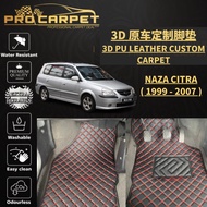 NAZA CITRA ( 1999 - 2007 ) CAR ACCESSORIES FLOOR MAT CARMAT 3D PU LEATHER CUSTOMMADE ANTI-SLIP DESIG