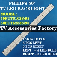 50PUT6102S/98 50PUT6233S/98 PHILIPS 50" TV LED BACKLIGHT (LAMP TV) PHILIPS 50 INCH LED TV BACKLIGHT 50PUT6102S