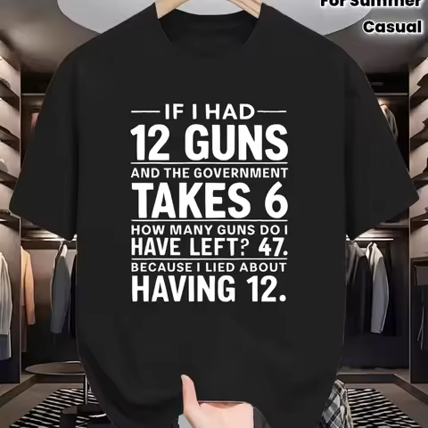 Plus Size- Single-sided Printed Round Neck Short-sleeve T-shirt| Men's "If I Had 12 Guns" Pattern, C