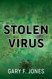 Stolen Virus Gary F. Jones