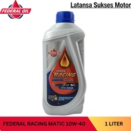 FEDERAL RACING MATIC MOTORCYCLE OIL 10W-40 FULL SYNTHETIC 1L