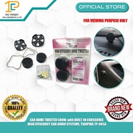 CAR DOME TWEETER 500W, with BUILT-IN CROSSOVER HIGH EFFICIENCY CAR AUDIO SYSTEMS, TIAOPING TP-005A