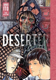 Deserter: Junji Ito Story Collection Deserter: Junji Ito Story Collection Hardcover Kindle Edition