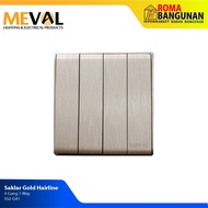 Meval Switch 4 Gang 1 Way Switch Gold Hairline - SS2-G41