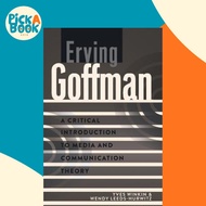 [100% Original Books] - Erving Goffman : A Critical Introduction to Media and by Yves Winkin (US edi