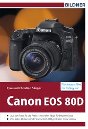 Canon EOS 80D - Für bessere Fotos von Anfang an! Kyra Sänger