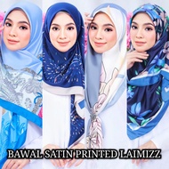 BAWAL SATIN PRINTED LAIMIZZ (BORONG SAHAJA)