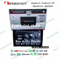 Sale!! Nakamichi NA 3102i Android Headunit 10 inch Ram 4/64GB Voice d