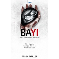 [Novel Thriller] BAYI by Fitri Hussin/Syaida Ilmuna/Resmanshah AY600