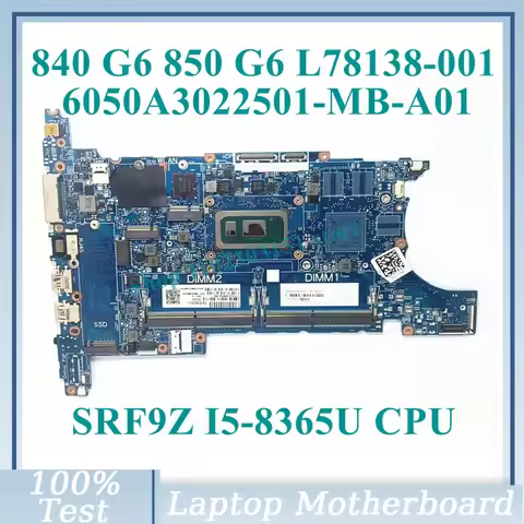 For HP 840 G6 850 G6 Laptop Motherboard L78138-001 L78138-501 L78138-601 W/SRF9Z I5-8365U CPU 6050A3