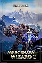 Mercenary Wizard 2: A Progression Fantasy Saga (Magic For Hire)