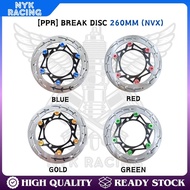 R5 BREAK DISC (NVX 260MM)- BLUE (260MM)/ GREEN (260MM)/ GOLD (260MM)/ RED (260MM)