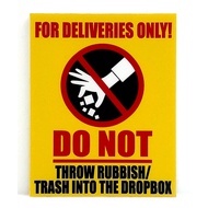 FOR DELIVERIES ONLY! DO NOT THROW RUBBISH/TRASH INTO THE DROPBOX SIGN/SIGNAGE | INSTRUCTION SIGNAGE 