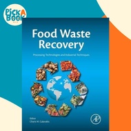 Food Waste Recovery : Processing Technologies and Industrial Techniques by Charis M. Galanakis (US e