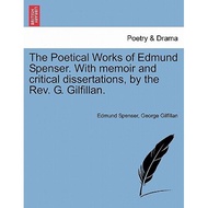 the poetical works of edmund spenser with memoir and critical dissertations by the rev g gilfillan S