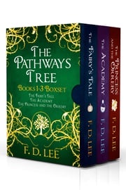 The Pathways Tree: Books 1-3 Box Set F. D. Lee