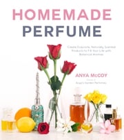 Homemade Perfume Anya McCoy