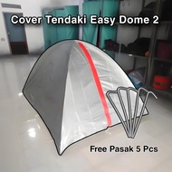 Outer / Cover Tenda Tendaki Easy Dome 2 / Co Trek 2P / Forester 2P Bonus Pasak | BUKAN TENDA