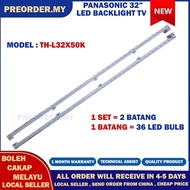 TH-L32X50K PANASONIC 32" LED TV BACKLIGHT(LAMPU TV) PANASONIC 32 INCH LED TV THL32X50K L32X50K 32X50