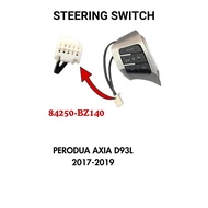 PERODUA AXIA D93L 2017-2019 Steering Button Switch Radio Player Car 84250-BZ140