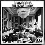 Glamorous Breakfast Nook 2025: 15 Months of Elegant Dining October 2024 to December 2025 Capturing t