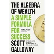 The Algebra of Wealth A Simple Formula for Success by Scott Galloway | Paperback | T | 9781911709381