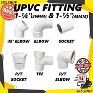 43MM(1-1/2") & 36MM(1-1/4) UPVC FITTING ( ELBOW / SOCKET / TEE / 45 ELBOW / P/T ELBOW / P/T SOCKET) 