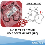 Yamaha Original Y15ZR / LC135 V1 V2 V3 V4 V5 V6 V7 V8 Gasket Cylinder Head Cover O-Ring Getah Cover 
