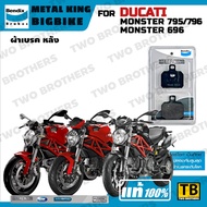 ผ้าเบรค DUCATI MONSTER 696 MONSTER 795 MONSTER 796 Bendix Metal King แท้