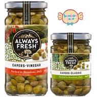 Always Fresh Classic Capers, 150g / Always Fresh Capers in Vinegar 230g