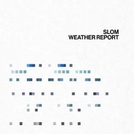 Slom/weather report album 全新未拆、有親簽