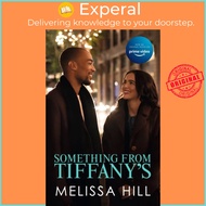 Something from Tiffany's - now a major Christmas movie on Amazon Prime! by Melissa Hill (UK edition,