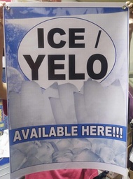 Ice / Yelo Available Here!!! Tarpaulin Signage, Material Tarpaulin, Available in Different Sizes, 10