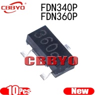 10pcs FDN360P FDN340 FDN340P Brand New FDN360 SOT23-3 MOSFET SSOT-3 P-CH-30V