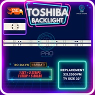 TOSHIBA 32" LED TV BACKLIGHT 32L2550VM (LAMPU TV) TOSHIBA 32" INCH LED TV 32L2550 32L2550V