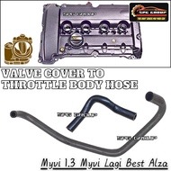 [2PCS] VALVE COVER THROTTLE BODY HOSE PERODUA MYVI 1.3 MYVI LAGI BEST ALZA