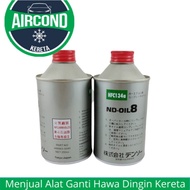 R134a ND - OIL ND8 / ND9  250CC r134 COMPRESSOR OIL 1BTL CAN'T SEND TO SABAH/SARAWAK ACK