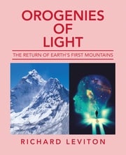 Orogenies of Light Richard Leviton