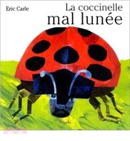 Eric Carle - French：La coccinelle mal lunee