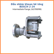 Đầu nhôm khoan BOSCH GBH 2-24 DSR (Intermediate Flange 1617000981)