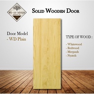 【WD Plain】Whitewood/Redwood/Merpauh/Nyatoh Solid Wooden Door Pintu Kayu Standard Size 33 6/8 x83”(Custom Size Available)