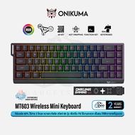 Onikuma MT603 Wireless Mini Mechanical Keyboard คีย์บอร์ดไร้สาย 60% เชื่อมต่อได้ 3 โหมด #Qoomart