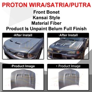 PROTON WIRA/SATRIA/PUTRA FRONT BONET KANSAI STYLE BONNET(FOR LAMPU STANDARD -MATERAIL FIBER BODYKIT