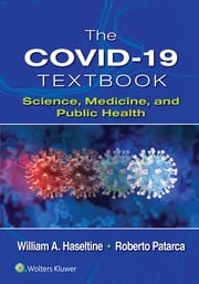 The COVID-19 Textbook William A. Haseltine