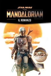 Star Wars: The Mandalorian - Il romanzo Joe Schreiber