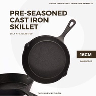 【16CM】 Balance.co Premium Pre-Seasoned Pure Cast Iron Skillet Round Non Stick Frying Pan Grill Pan U