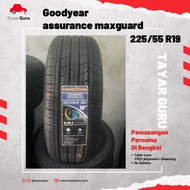 Goodyear assurance maxguard 225/55R19 Tayar Baru (Installation) 225 55 19 New Tyre Tire TayarGuru Pasang Wheel Rim Car