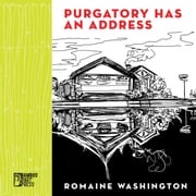 Purgatory Has an Address Romaine Washington