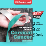 Cervical Cancer: The Essential Guide to by Mary Lunnen (Author) - 9781910843352